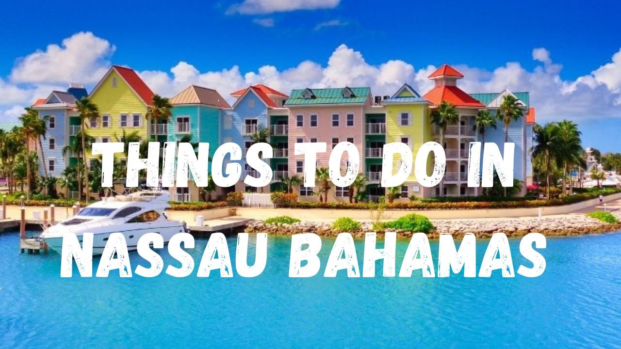 Things to do in Nassau Bahamas